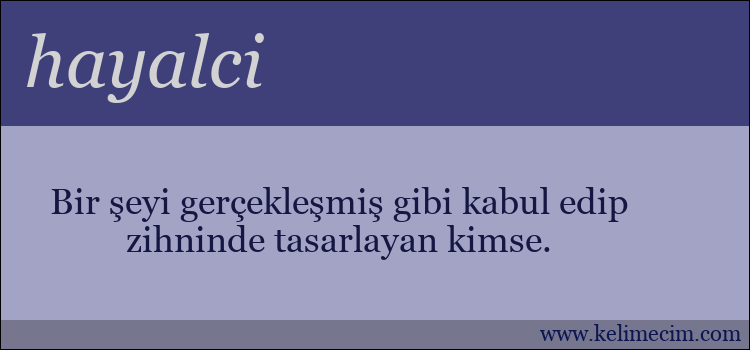 hayalci kelimesinin anlamı ne demek?