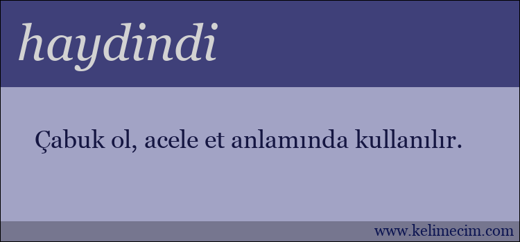 haydindi kelimesinin anlamı ne demek?