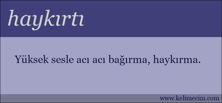 haykırtı kelimesinin anlamı ne demek?