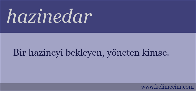 hazinedar kelimesinin anlamı ne demek?