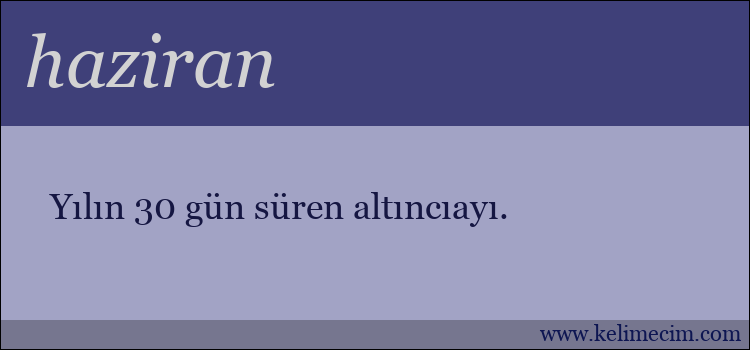 haziran kelimesinin anlamı ne demek?