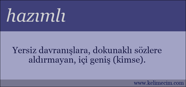 hazımlı kelimesinin anlamı ne demek?