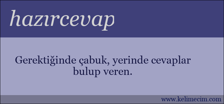 hazırcevap kelimesinin anlamı ne demek?