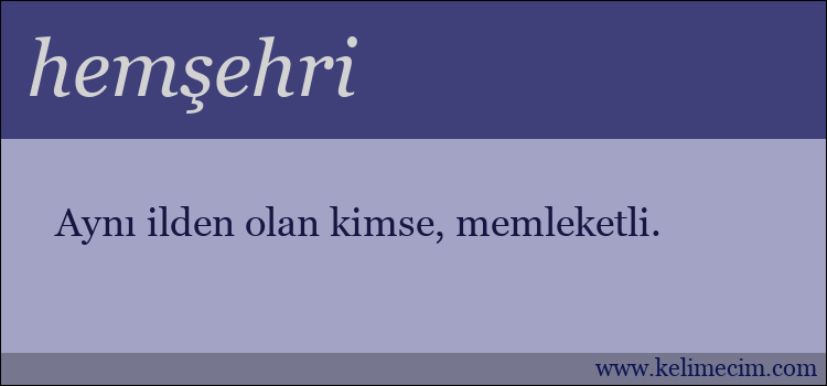 hemşehri kelimesinin anlamı ne demek?