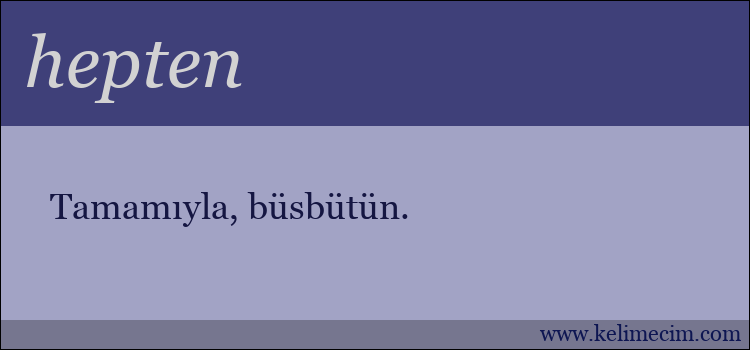 hepten kelimesinin anlamı ne demek?