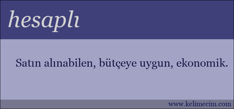 hesaplı kelimesinin anlamı ne demek?