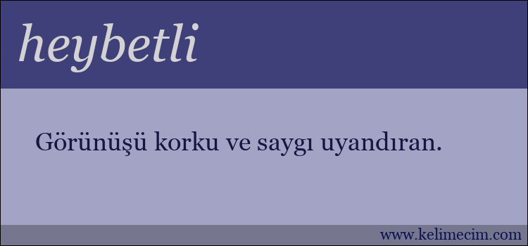 heybetli kelimesinin anlamı ne demek?