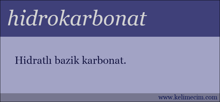 hidrokarbonat kelimesinin anlamı ne demek?