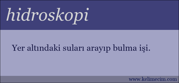 hidroskopi kelimesinin anlamı ne demek?