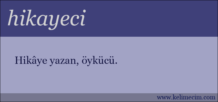 hikayeci kelimesinin anlamı ne demek?