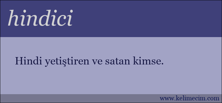 hindici kelimesinin anlamı ne demek?