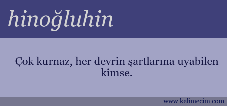 hinoğluhin kelimesinin anlamı ne demek?