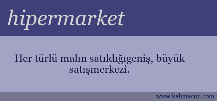 hipermarket kelimesinin anlamı ne demek?