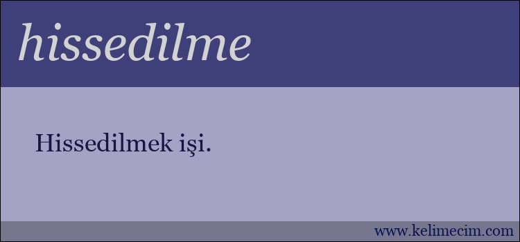 hissedilme kelimesinin anlamı ne demek?