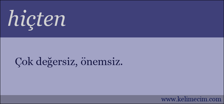 hiçten kelimesinin anlamı ne demek?