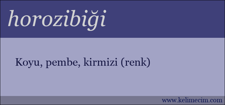 horozibiği kelimesinin anlamı ne demek?