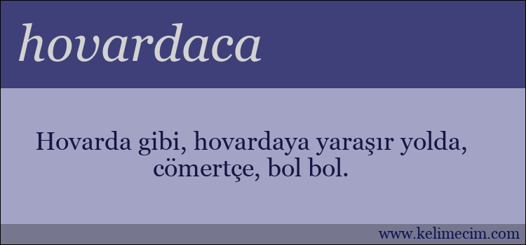 hovardaca kelimesinin anlamı ne demek?