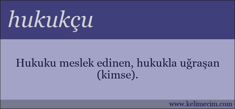 hukukçu kelimesinin anlamı ne demek?