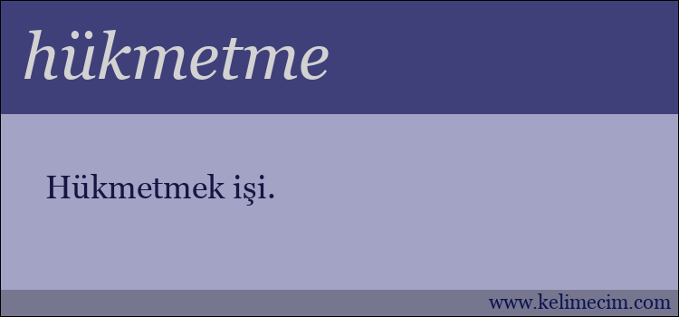 hükmetme kelimesinin anlamı ne demek?