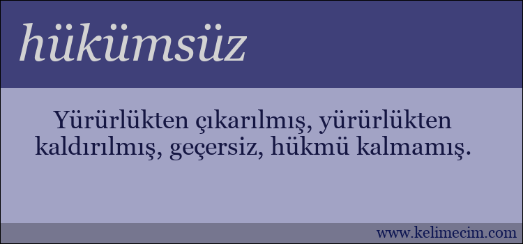 hükümsüz kelimesinin anlamı ne demek?