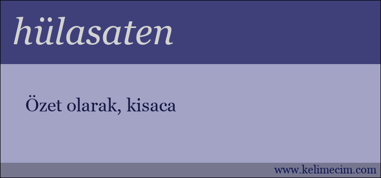 hülasaten kelimesinin anlamı ne demek?