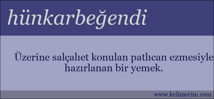 hünkarbeğendi kelimesinin anlamı ne demek?