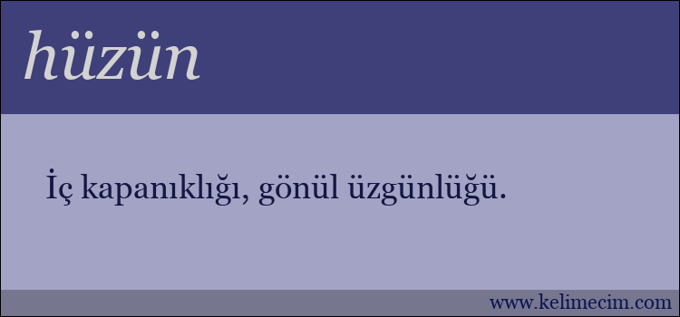 hüzün kelimesinin anlamı ne demek?