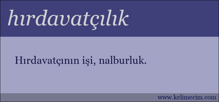 hırdavatçılık kelimesinin anlamı ne demek?