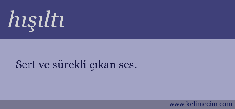 hışıltı kelimesinin anlamı ne demek?