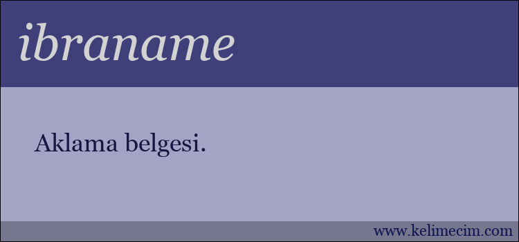 ibraname kelimesinin anlamı ne demek?