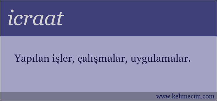 icraat kelimesinin anlamı ne demek?