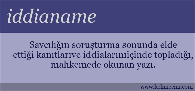 iddianame kelimesinin anlamı ne demek?