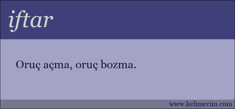 iftar kelimesinin anlamı ne demek?
