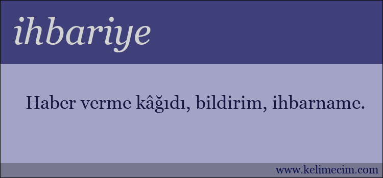 ihbariye kelimesinin anlamı ne demek?