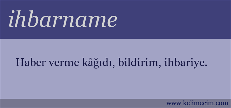 ihbarname kelimesinin anlamı ne demek?