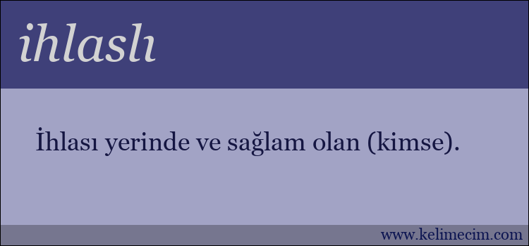 ihlaslı kelimesinin anlamı ne demek?