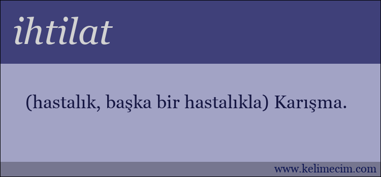 ihtilat kelimesinin anlamı ne demek?