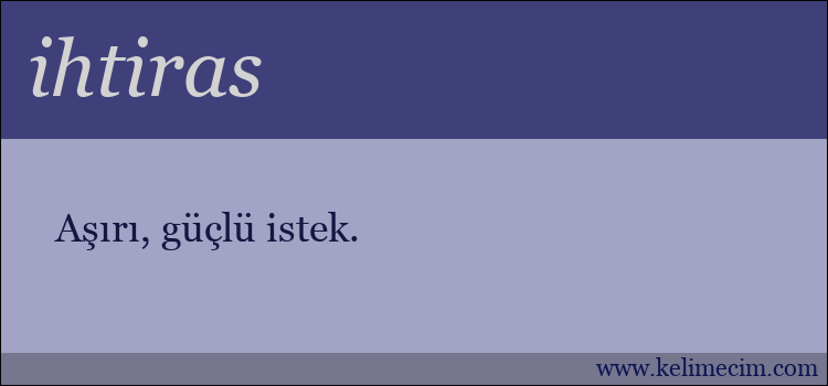 ihtiras kelimesinin anlamı ne demek?