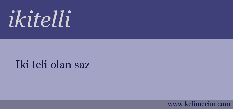 ikitelli kelimesinin anlamı ne demek?