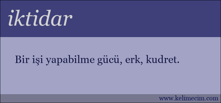 iktidar kelimesinin anlamı ne demek?