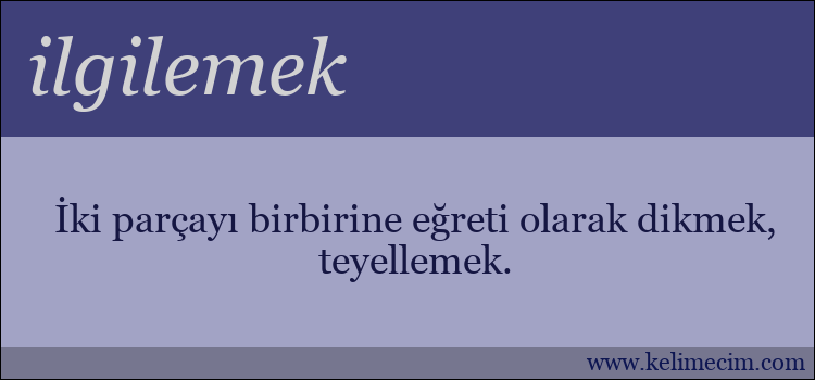 ilgilemek kelimesinin anlamı ne demek?