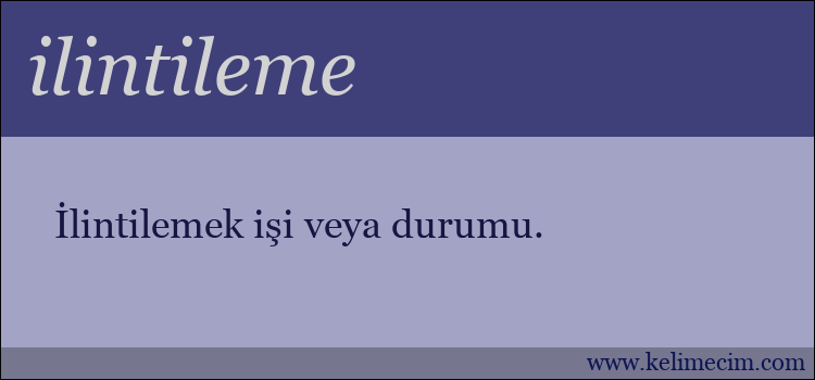 ilintileme kelimesinin anlamı ne demek?