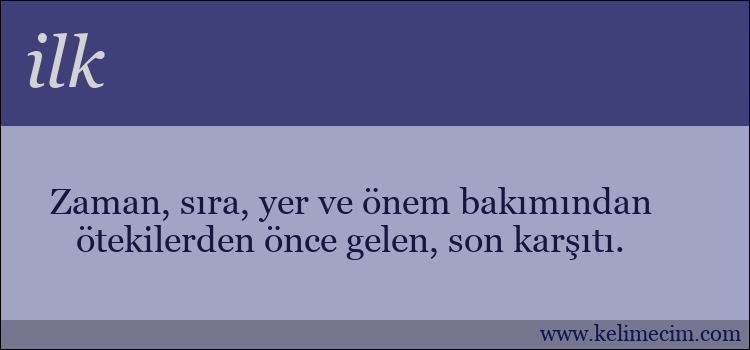 ilk kelimesinin anlamı ne demek?