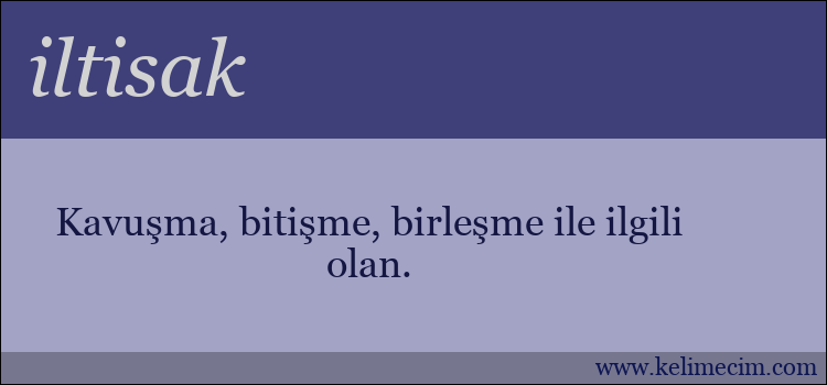 iltisak kelimesinin anlamı ne demek?