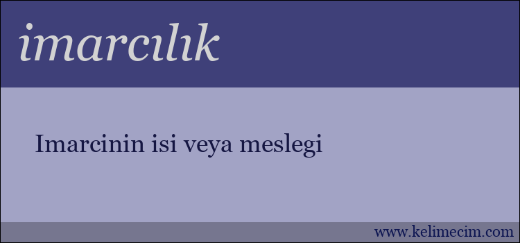 imarcılık kelimesinin anlamı ne demek?