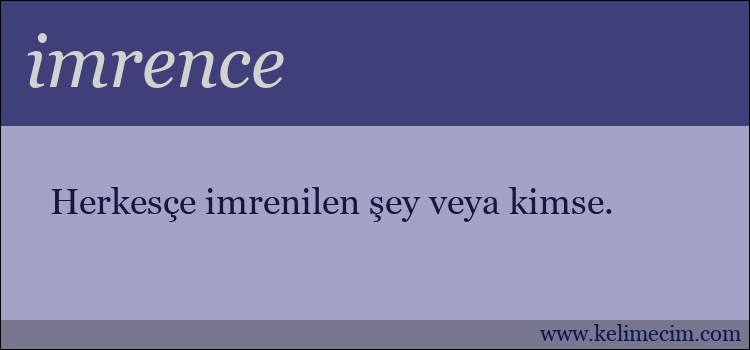 imrence kelimesinin anlamı ne demek?