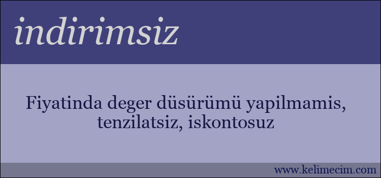 indirimsiz kelimesinin anlamı ne demek?