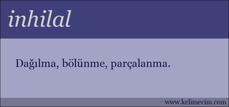 inhilal kelimesinin anlamı ne demek?