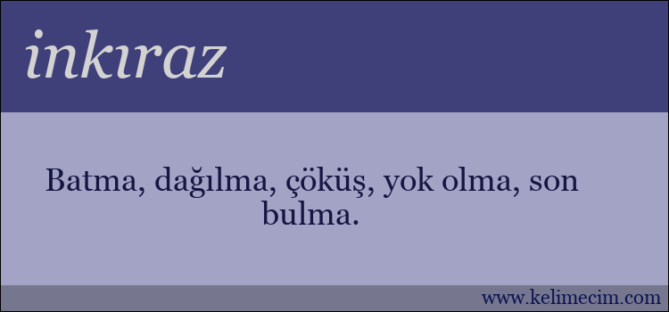 inkıraz kelimesinin anlamı ne demek?