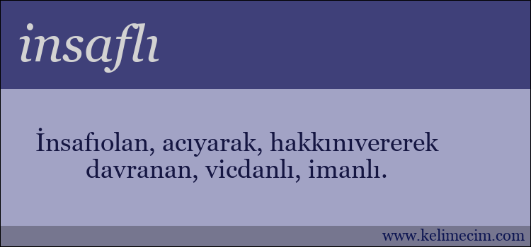 insaflı kelimesinin anlamı ne demek?